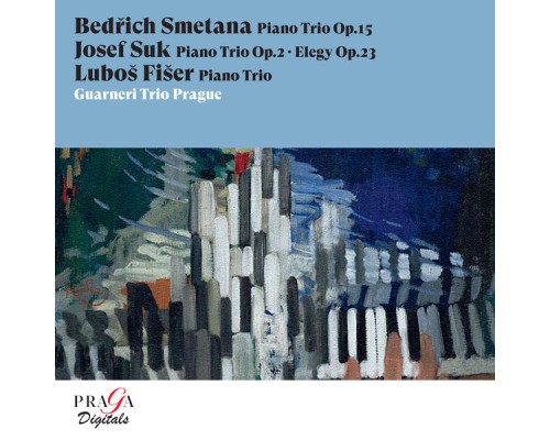 Guarneri Trio Prague - Bedřich Smetana: Piano Trio - Josef Suk: Piano Trio & Elegy - Luboš Fišer: Piano Trio