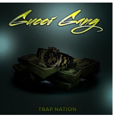 Gucci Gang - Trap Nation