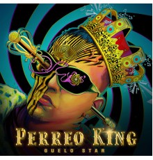 Guelo Star - Perreo King