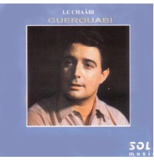 Guerouabi el Hachemi - Le Chaâbi