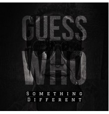 Guess Who - Something Different