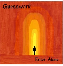 Guesswork - Enter Alone