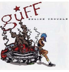 Guff - Engine Trouble