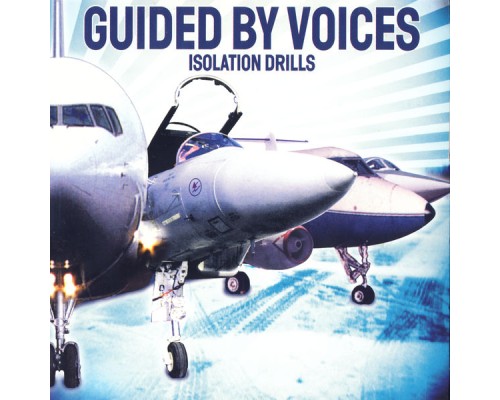 Guided By Voices - Isolation Drills