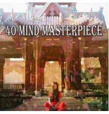 Guided Meditation - 40 Mind Masterpiece