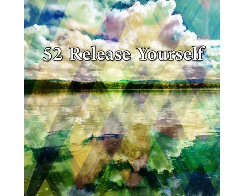 Guided Meditation - 52 Release Yourself