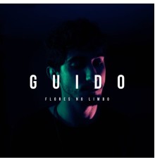 Guido - Flores no Limbo