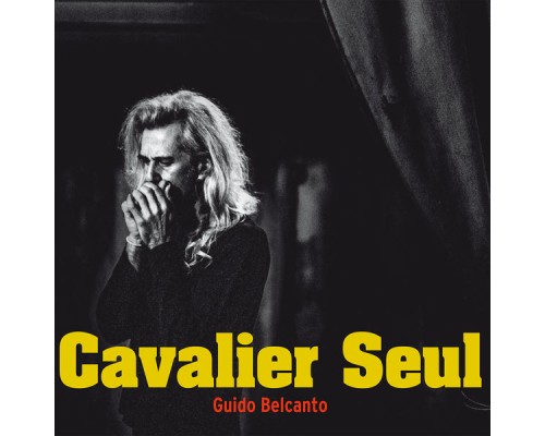 Guido Belcanto - Cavalier Seul