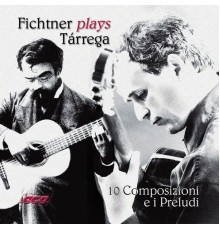 Guido Fichtner - Fichtner Plays Tárrega