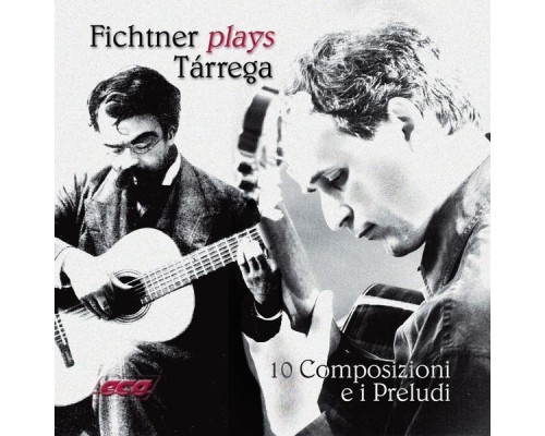 Guido Fichtner - Fichtner Plays Tárrega