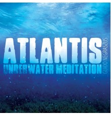 Guido Negraszus - Atlantis (Underwater Meditation)