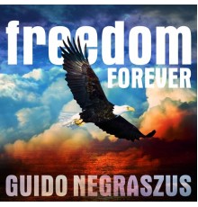 Guido Negraszus - Freedom Forever