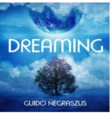 Guido Negraszus - Dreaming