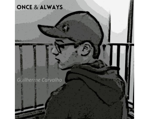 Guilherme Carvalho - Once & Always