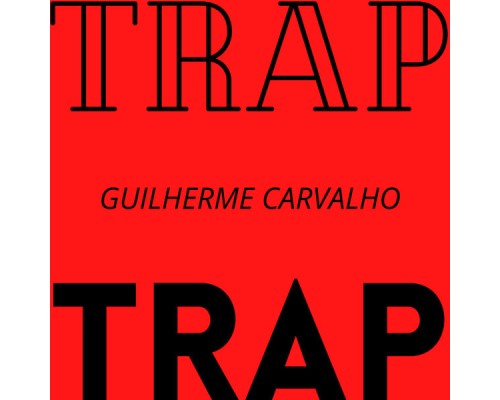 Guilherme Carvalho - Trap