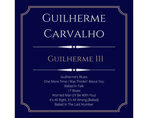 Guilherme Carvalho - Guilherme III