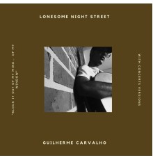 Guilherme Carvalho - Lonesome Night Street