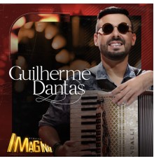 Guilherme Dantas & Acústico Imaginar - Acústico Imaginar: Guilherme Dantas
