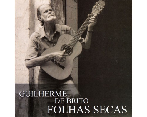 Guilherme De Brito - Folhas Secas