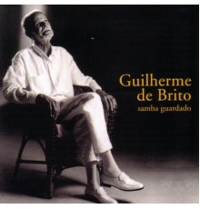 Guilherme De Brito - Samba Guardado