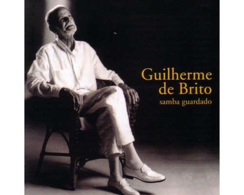 Guilherme De Brito - Samba Guardado