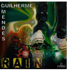 Guilherme Mendes - Rain