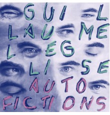 Guillaume Leglise - Auto Fictions