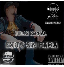 Guille Bernal - Exito Sin Fama