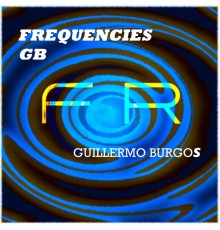 Guillermo Burgos - Frequencies Gb