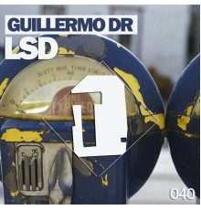 Guillermo DR - LSD (Original Mix)