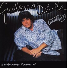 Guillermo Davila - Cantaré para Ti