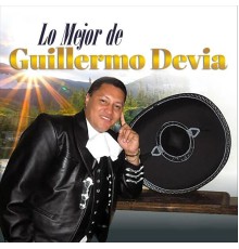 Guillermo Devia - Lo Mejor de Guillermo Devia