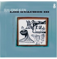 Guillermo Klein - Los Guachos III