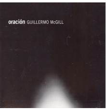 Guillermo McGill - Oración