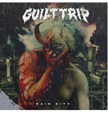 Guilt Trip - Rain City