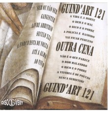 Guind'Art 121 - Outra Cena