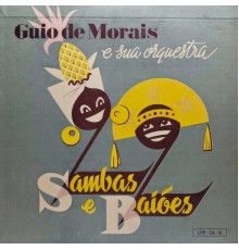 Guio de Morais e sua Orquestra - Sambas e Baiões