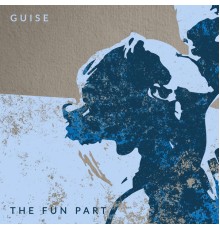 Guise - The Fun Part EP