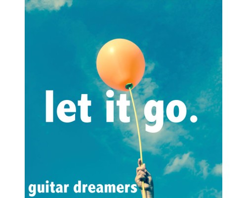 Guitar Dreamers - Let It Go