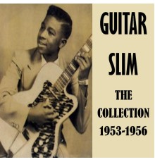 Guitar Slim - The Collection 1953-156