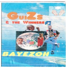 Guiz's & The Winners - Bayezoh