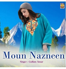 Gulfam Ansar - Moun Nazneen