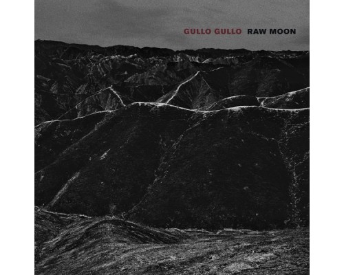 Gullo Gullo - Raw Moon