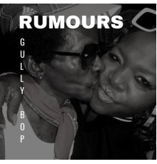 Gully Bop - Rumours