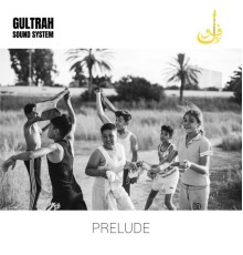 Gultrah Sound System - PRELUDE