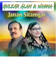 Gulzar Alam, Wagma - Janan Sitamgar