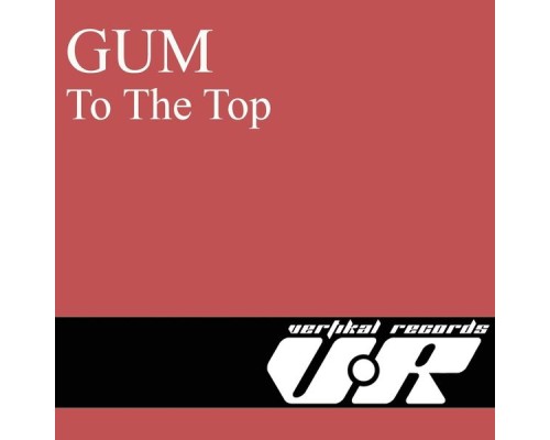 Gum - To the Top