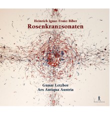 Gunar Letzbor, Ars Antiqua Austria - Biber: Rosenkranzsonaten, C 90-105