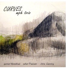 Gunnar Mossblad-mph trio - Curves