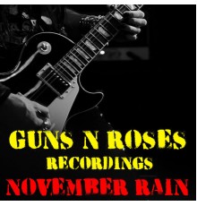 Guns N' Roses - November Rain Guns N' Roses Recordings (Live)